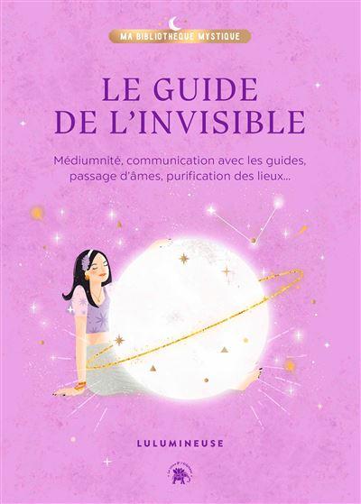 Le guide de l invisible